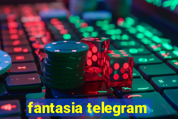 fantasia telegram